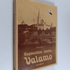 Eino Salakka : Lapsuuteni vanha Valamo - pikkukuva 1