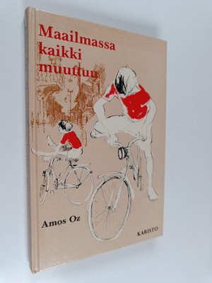 Amos Oz : Maailmassa kaikki muuttuu