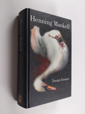 Henning Mankell : Innan frosten : roman