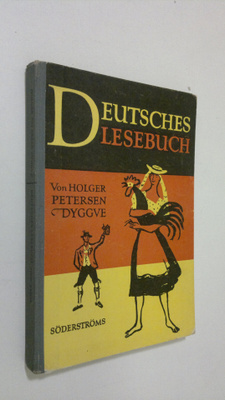 Holger Petersen Dyggve : Deutsches Lesebuch : fur die Obe...