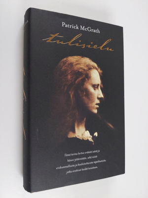 Patrick McGrath : Tulisielu : tarina vallankumouksesta