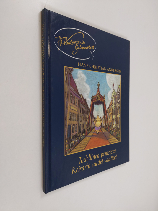 H. C. Andersen : Todellinen prinsessa ; Keisarin uudet va...