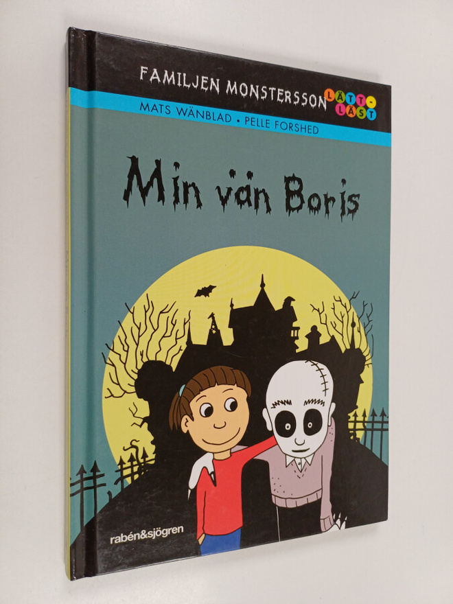 Mats Wänblad : Min vän Boris : familjen Monstersson