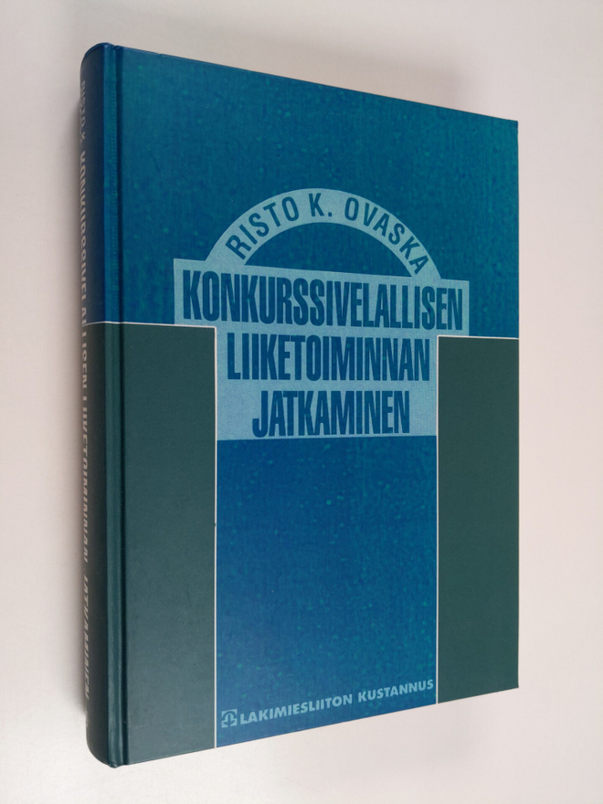 Risto K. Ovaska : Konkurssivelallisen liiketoiminnan jatk...