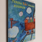 Kaija Määttä : Teresa Täi palaa kuuhun (signeerattu, teki... - pikkukuva 1