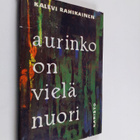 Kalevi Rahikainen : Aurinko on vielä nuori (signeerattu, ... - pikkukuva 1
