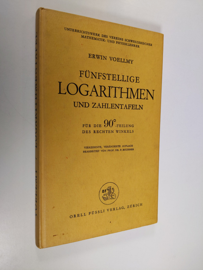 Erwin Voellmy : Funfstellige logarithmen und zahlentafeln...