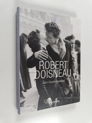Jean-Claude Gautrand : Robert Doisneau : 1912-1994