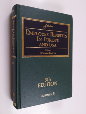 Howard (edit.) Foster : Employee benefits in Europe and t...