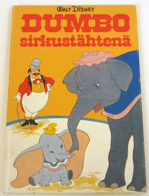 Dumbo sirkustähtenä (Lasten oma kirjakerho 49)