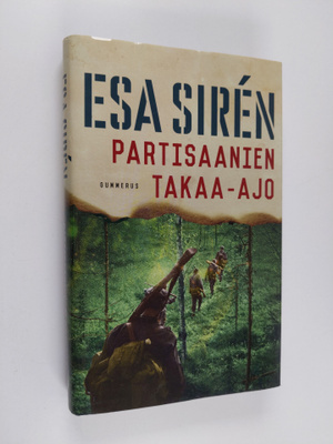 Esa Siren : Partisaanien takaa-ajo