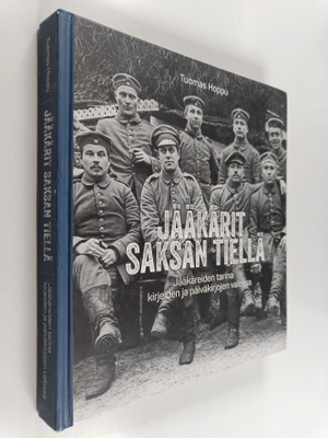 Tuomas Hoppu : Jääkärit Saksan tiellä : jääkäreiden tarin...