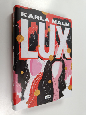 Karla Malm : Lux