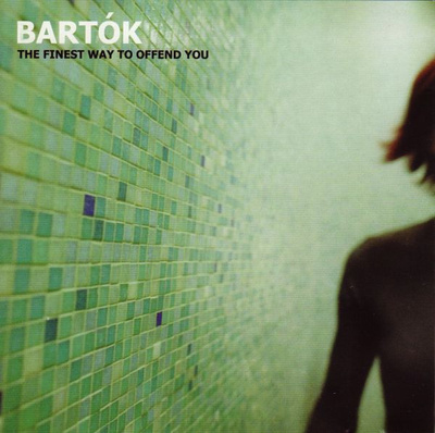 Bartók - The Finest Way To Offend You (CD) MINT!! Bartok