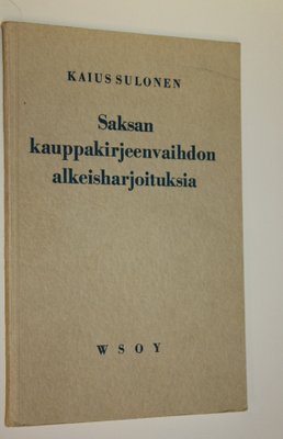 Kaius Sulonen : Saksan kauppakirjeenvaihdon alkeisharjoit...