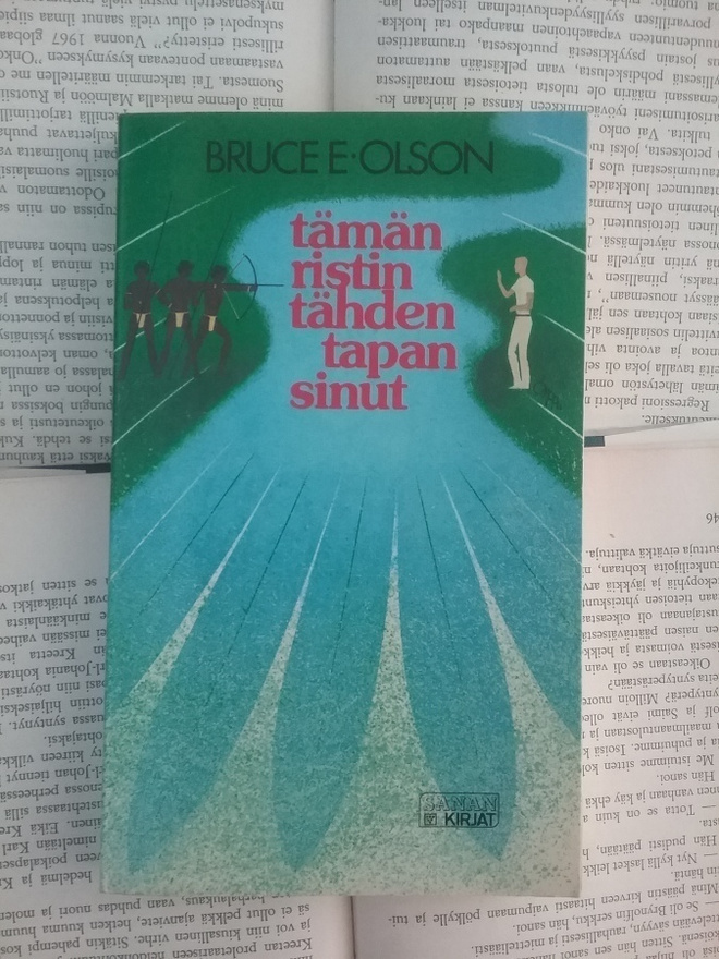 Bruce E. Olson - Tämän ristin tähden tapan sinut (pokkari)