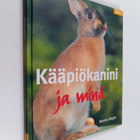 Monika Wegler : Kääpiökanini ja minä - pikkukuva 1