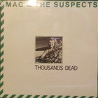 MAG & THE SUSPECTS - THOUSANDS DEAD - SCAND 1981 M-/M- 7" - pikkukuva 1