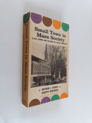 Arthur J. Vidich ym. : Small town in mass society