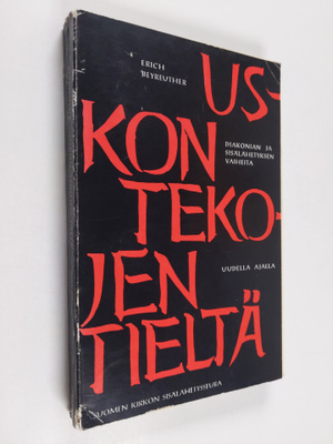 Erich Beyreuther : Uskon tekojen tieltä : diakonian ja si...