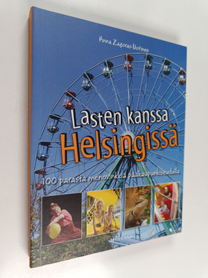 Anna Zagoras-Uotinen : Lasten kanssa Helsingissä : 100 pa...