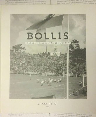Erkki Alaja - Bollis: Töölön Pallokentän 100 vuotta (sid.)