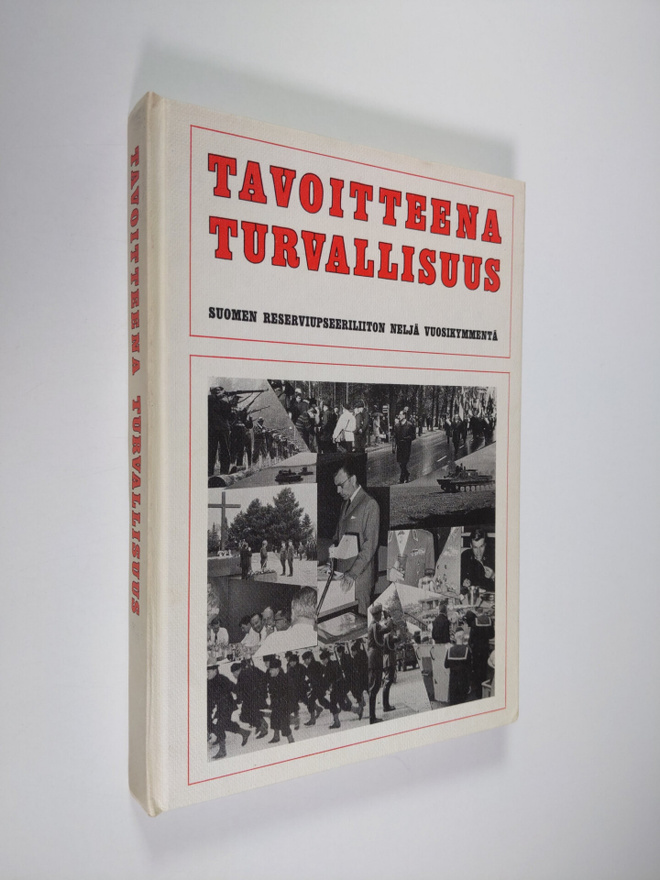 Reima (toim.) T : Tavoitteena turvallisuus : Suomen reser...