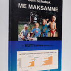Sem Schubak : Me maksamme - mutta minne rahat häviävät? - pikkukuva 1