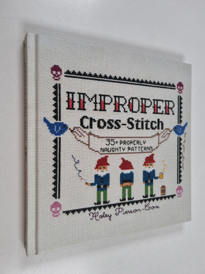 Haley Pierson-Cox : Improper Cross-Stitch : 35+ Properly ...