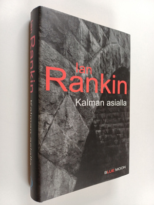 Ian Rankin : Kalman asialla