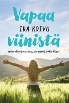 Ira Koivu: Vapaa viinistä