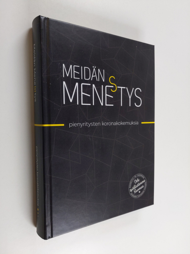 Meidän mene(s)tys : pienyritysten koronakokemuksia