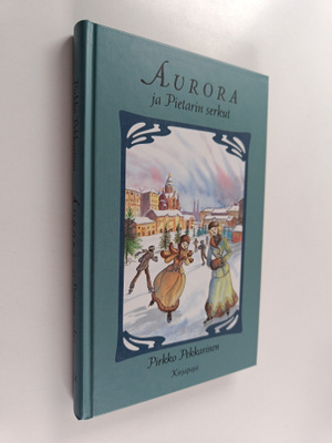 Pirkko Pekkarinen : Aurora ja Pietarin serkut