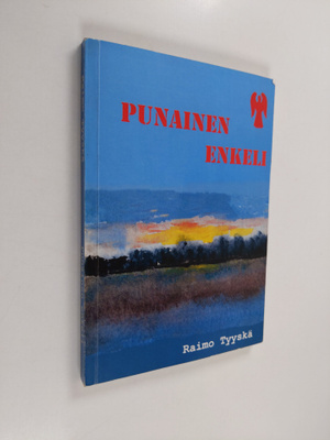 Raimo Tyyskä : Punainen enkeli (signeerattu, tekijän omiste)