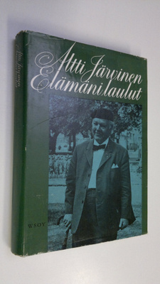 Altti Järvinen : Elämäni laulut
