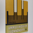Uuno Nurmi : Ammattikoulun luonnonoppi - pikkukuva 1