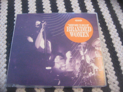 Branded Women - Something to hold on (cds)