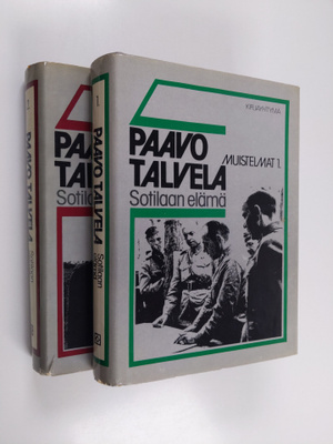 Paavo Talvela : Sotilaan elämä : muistelmat 1-2