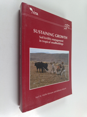Karl M. Muller-Sämann ym. : Sustaining Growth - Soil Fert...