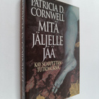 Patricia Cornwell : Mitä jäljelle jää - pikkukuva 1