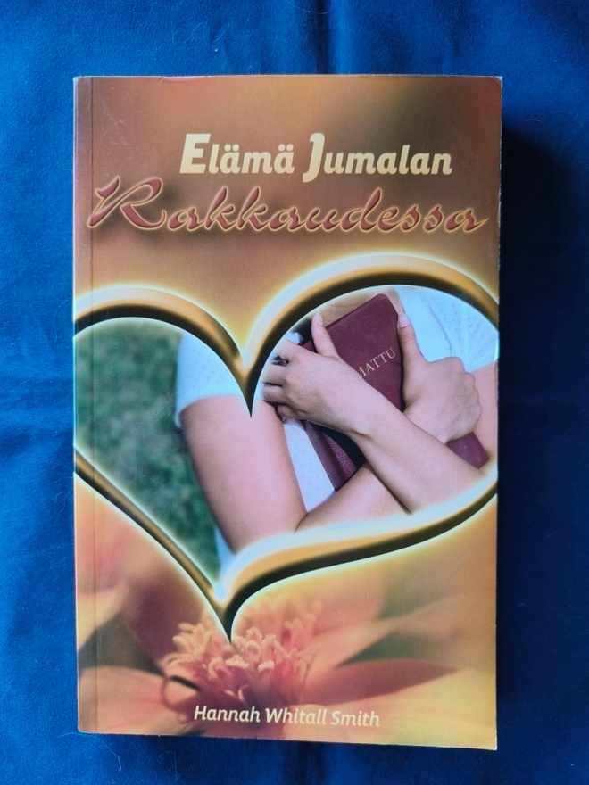 Smith,Hannah Whitall.: Elämä Jumalan rakkaudessa
