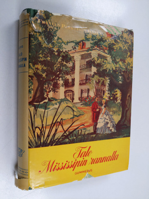 Frances Parkinson Keyes : Talo Mississipin rannalla