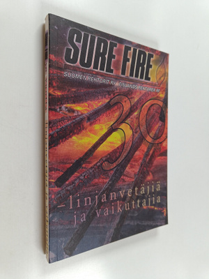 Sure-fire 30 vuotta : linjanvetäjiä ja vaikuttajia
