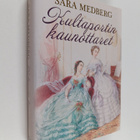 Sara Medberg : Kultaportin kaunottaret : romaani - pikkukuva 1