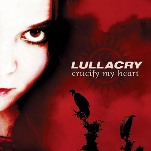 Lullacry - Crucify My Heart (CD) NEAR MINT!!