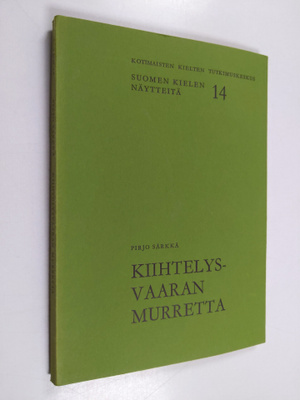 Pirjo Särkkä : Kiihtelysvaaran murretta