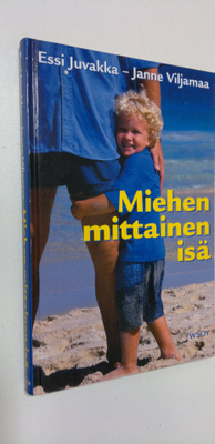 Essi Juvakka : Miehen mittainen isä