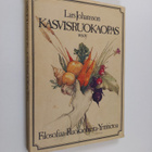 Lars Johansson : Kasvisruokaopas : filosofiaa ja ruokaohj... - pikkukuva 1