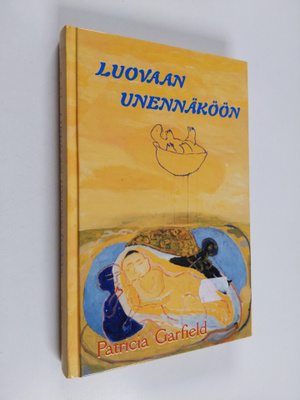 Patricia Garfield : Luovaan unennäköön