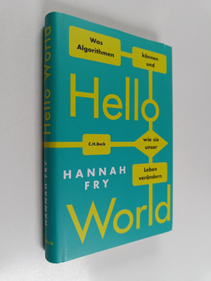 Hannah Fry : Hello World - Was Algorithmen können und wie...